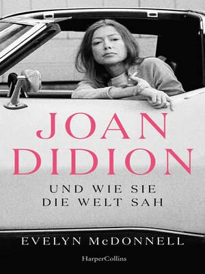 cover image of Joan Didion und wie sie die Welt sah